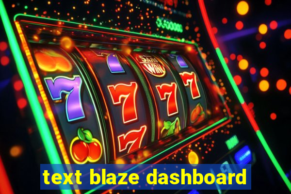 text blaze dashboard